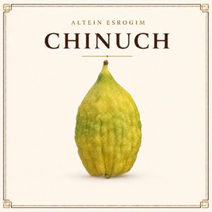 Chinuch Yanover Esrog